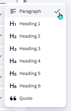 Canva text semantics dropdown menu displaying text hierarchical style formatting options ranging from Paragraph to Heading 6.
